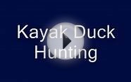 The Flip Side - Kayaking Duck Hunters Video